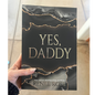 Yes, Daddy - Signed Special Edition