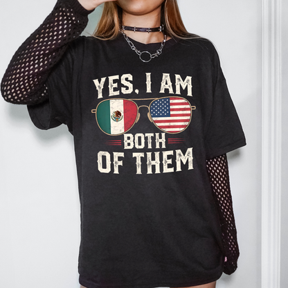 Yes I Am Both Of Them, Mexican, America, Immigrant, USA, Mexico, Graphic Tee, Tshirt