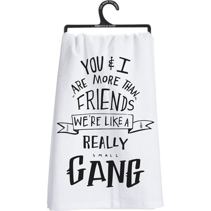 You & I Are More Than Friends, We're Like a Really Small Gang Funny