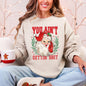 You Ain't Getting Shit, Funny, Santa, Naughty, Christmas Sweatshirt