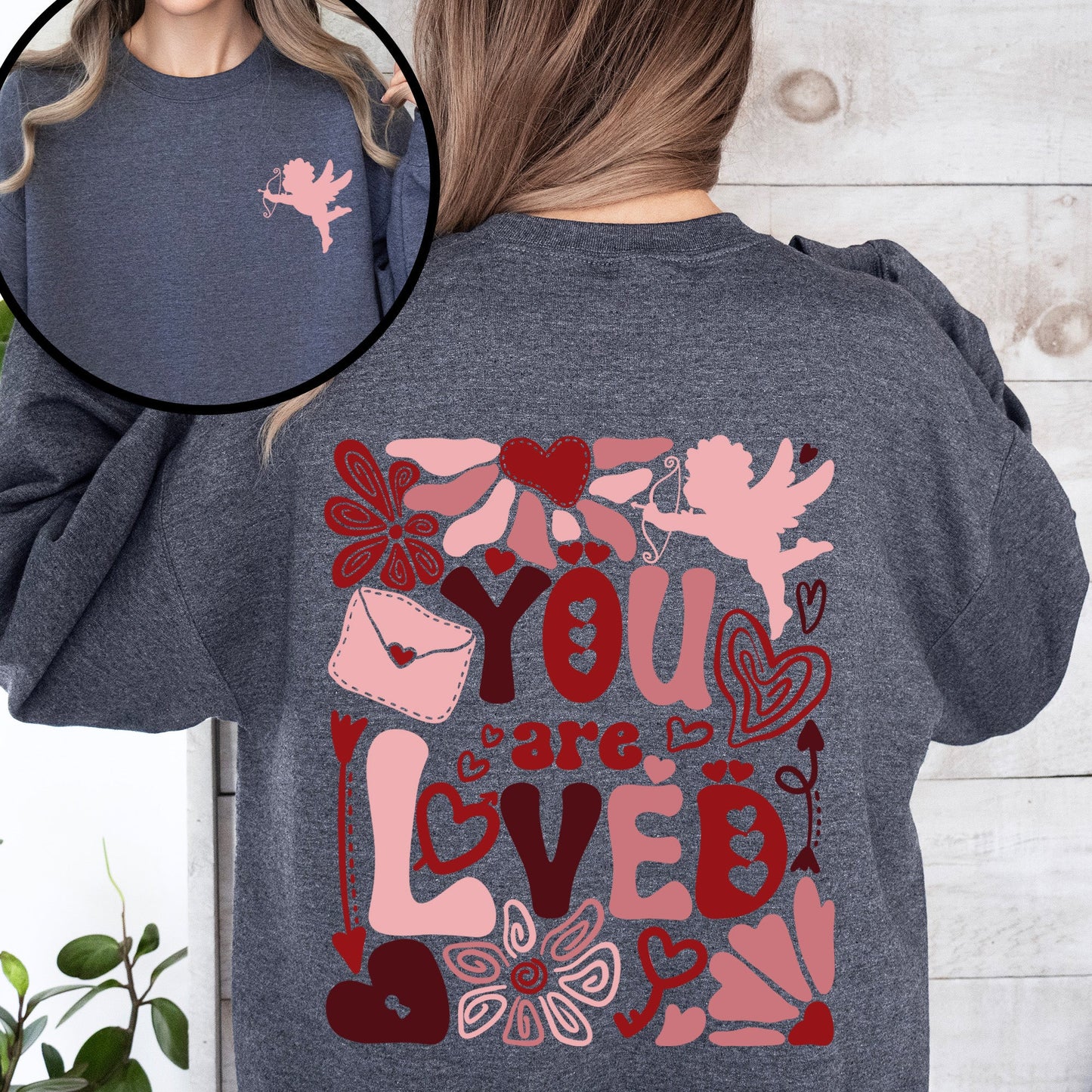 You Are Loved, Cupid, Valentine's Day, Love, Hearts, Front and Back Sweatshirt