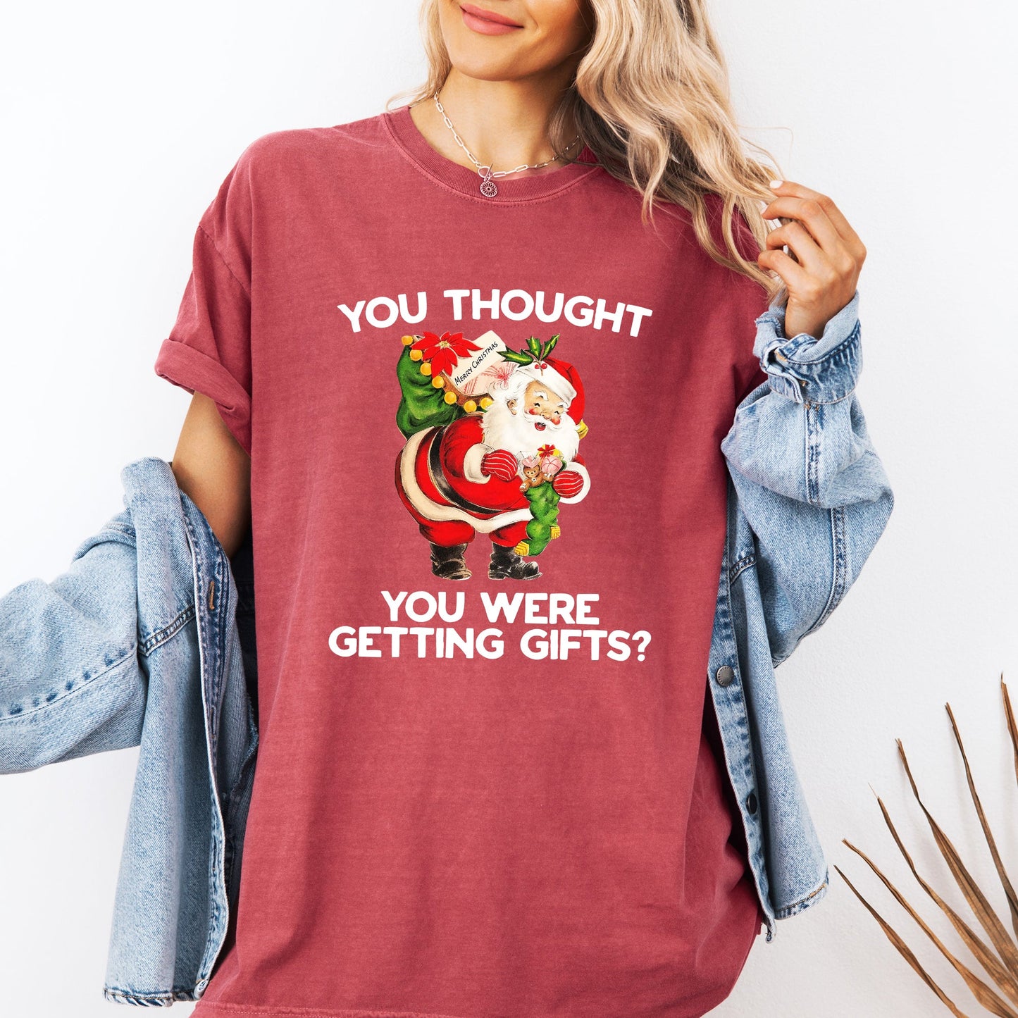 You Thought You Were Getting Gifts, Naughty Santa, Funny, Christmas, Winter, Snow, Xmas Tshirt Comfort Colors T-Shirt
