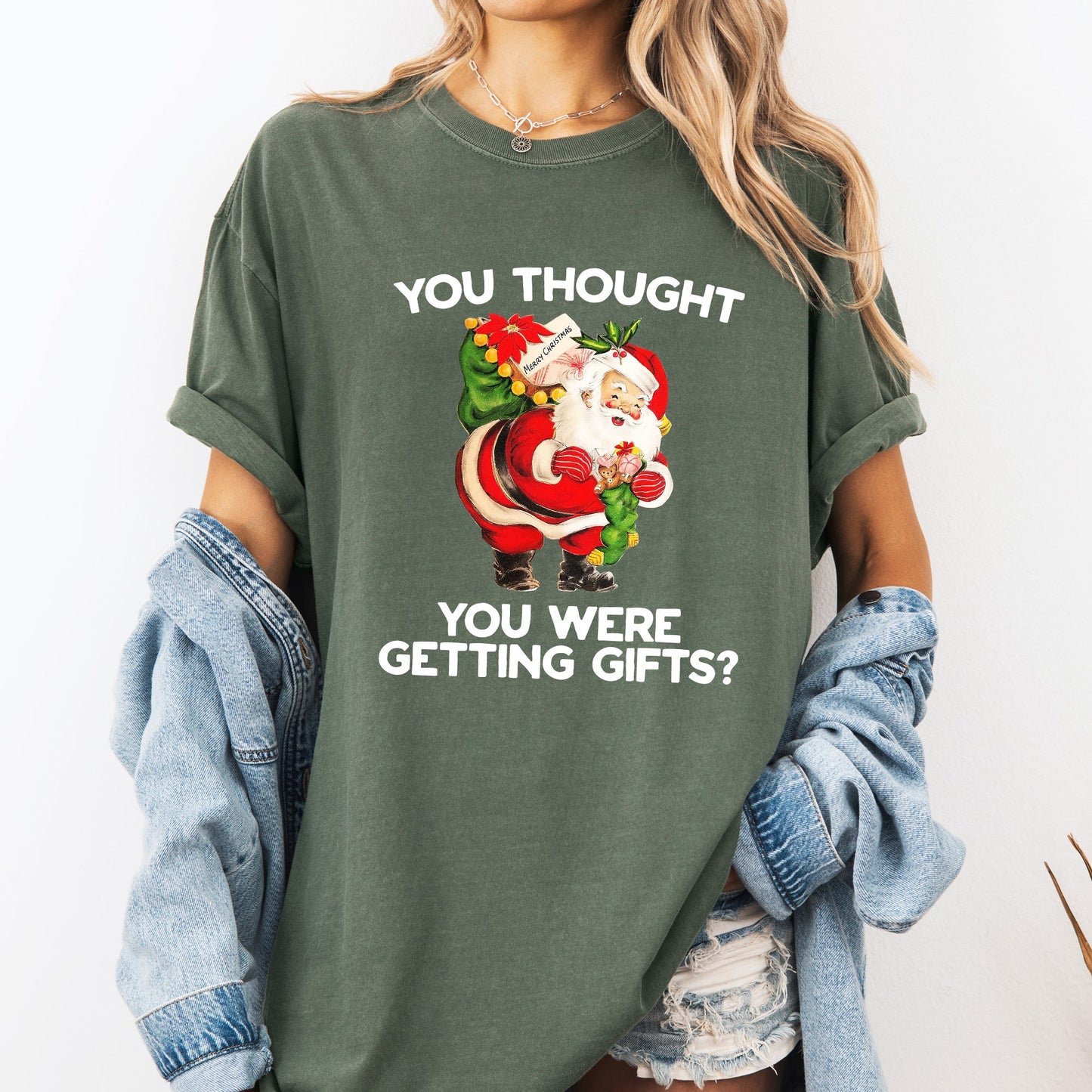 You Thought You Were Getting Gifts, Naughty Santa, Funny, Christmas, Winter, Snow, Xmas Tshirt Comfort Colors T-Shirt
