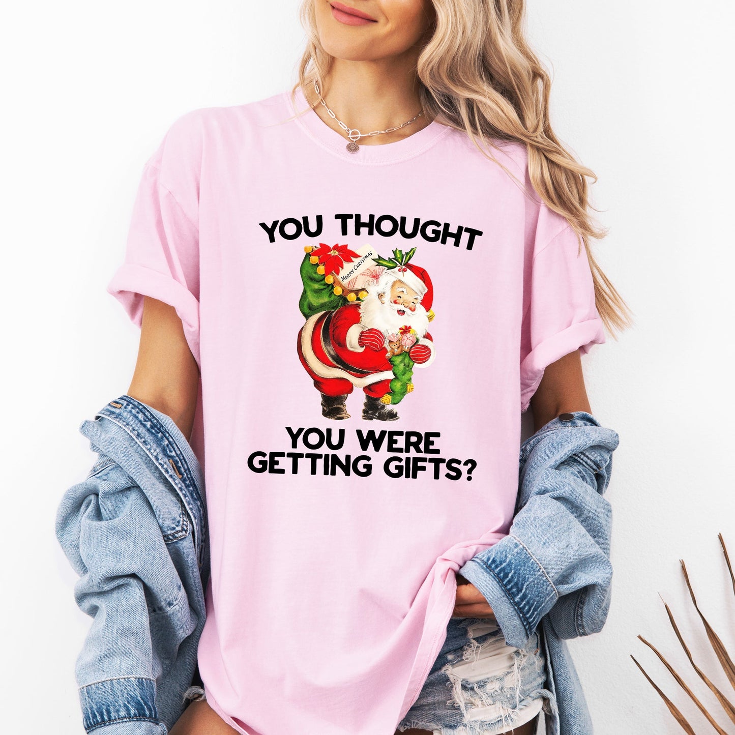 You Thought You Were Getting Gifts, Naughty Santa, Funny, Christmas, Winter, Snow, Xmas Tshirt Comfort Colors T-Shirt