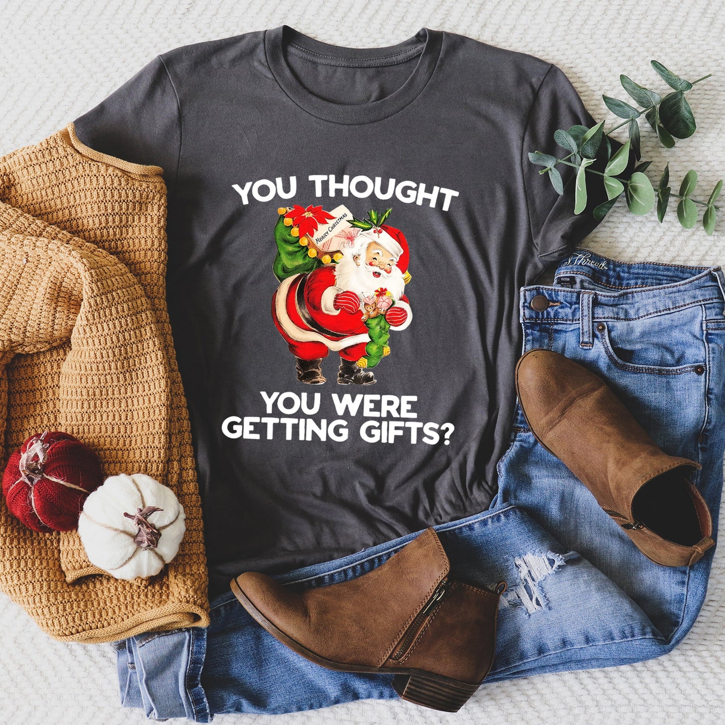 You Thought You Were Getting Gifts, Santa, Naughty, Christmas Super Soft Tees