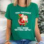You Thought You Were Getting Gifts, Santa, Naughty, Christmas Super Soft Tees