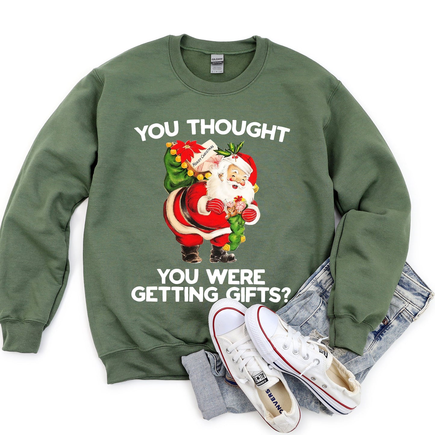 You Thought You Were Getting Gifts Funny Christmas Sweatshirt