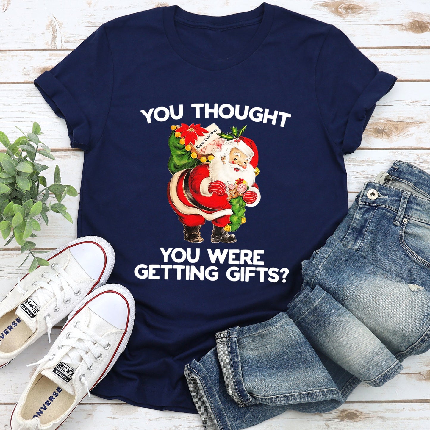You Thought You Were Getting Gifts, Santa, Naughty, Christmas Super Soft Tees