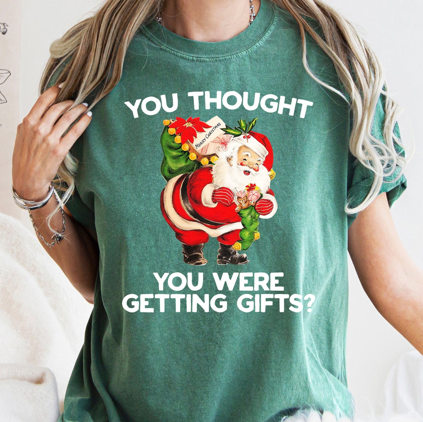 You Thought You Were Getting Gifts, Santa, Naughty, Christmas, Comfort Colors Tshirt
