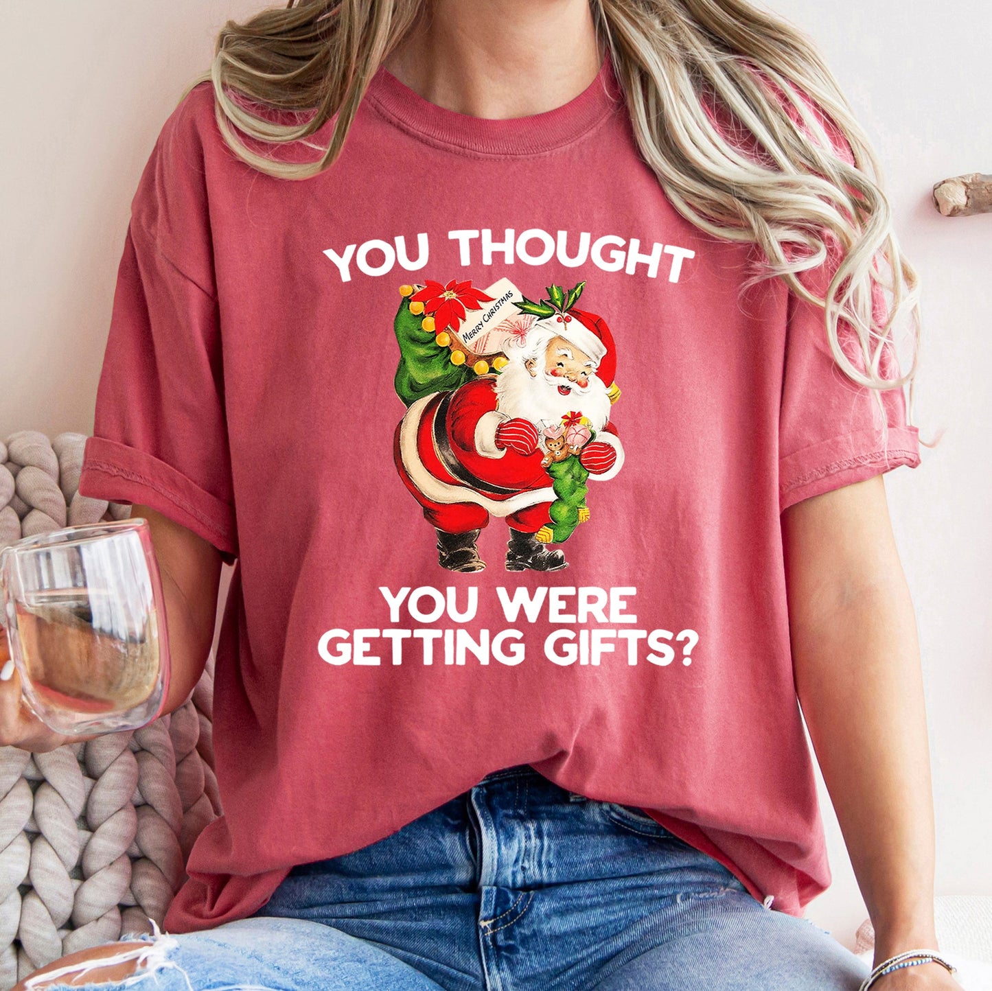 You Thought You Were Getting Gifts, Santa, Naughty, Christmas, Comfort Colors Tshirt