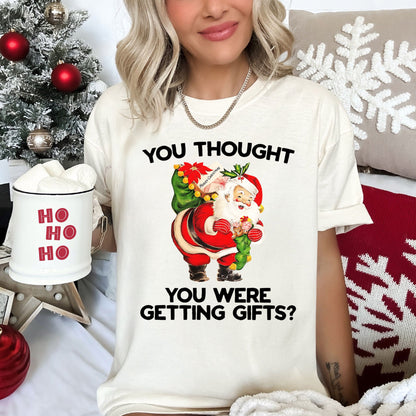 You Thought You Were Getting Gifts, Santa, Naughty, Christmas, Comfort Colors Tshirt