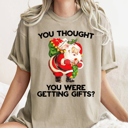 You Thought You Were Getting Gifts, Santa, Naughty, Christmas, Comfort Colors Tshirt
