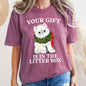 Your Gift Is In The Litter Box, Cat, Funny, Christmas, Naughty, Comfort Colors Tshirt