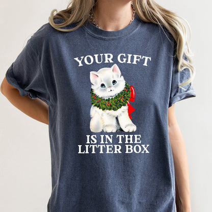 Your Gift Is In The Litter Box, Cat, Funny, Christmas, Naughty, Comfort Colors Tshirt