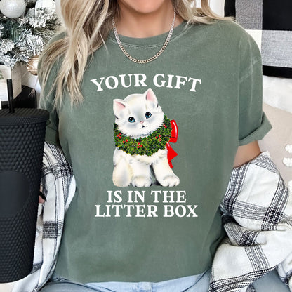 Your Gift Is In The Litter Box, Cat, Funny, Christmas, Naughty, Comfort Colors Tshirt