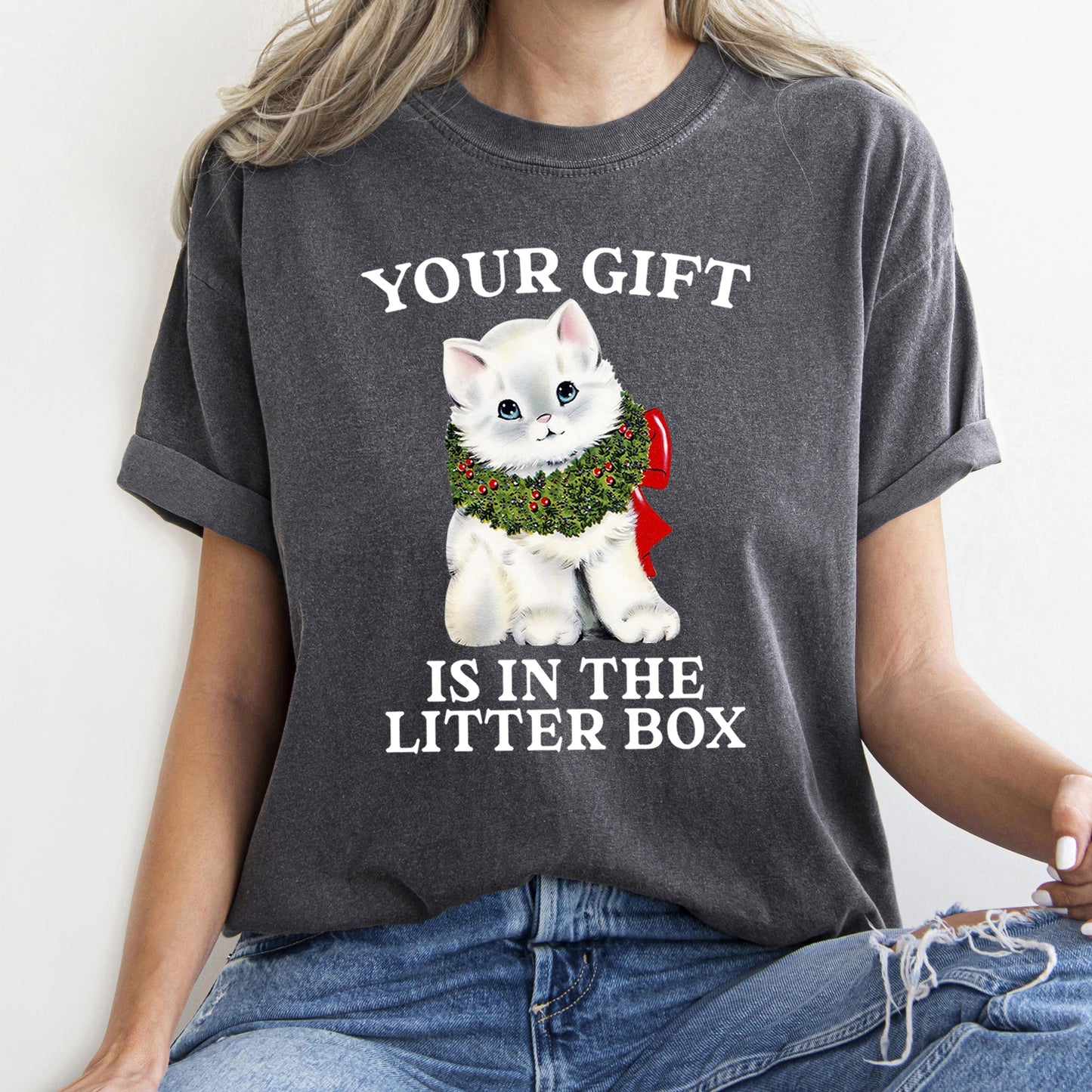 Your Gift Is In The Litter Box, Cat, Funny, Christmas, Naughty, Comfort Colors Tshirt