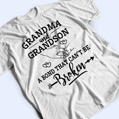 A Bond That Can't Be Broken - Personalized Custom T Shirt - Gift for Grandpa/Grandma, Mom, Dad, Grandparent