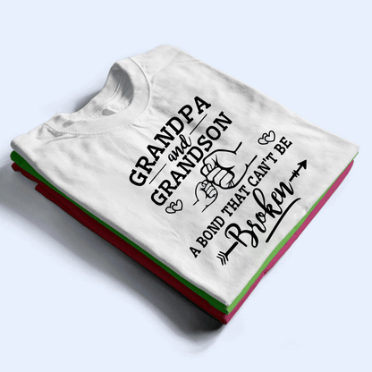 A Bond That Can't Be Broken - Personalized Custom T Shirt - Gift for Grandpa/Grandma, Mom, Dad, Grandparent