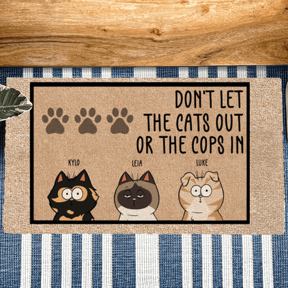 Personalized Doormat - Don't Let The Cats Out Or The Cops In - Custom Gift for Cat Lovers, Owner, Cat Dat, Cat Mom, Friends | Housewarming