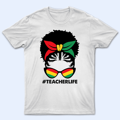 African Messy Bun Hair - Black History Month - Personalized Custom T Shirt - Birthday, Loving, Funny Gift for Teacher, Kindergarten, Preschool, Pre K, Paraprofessional