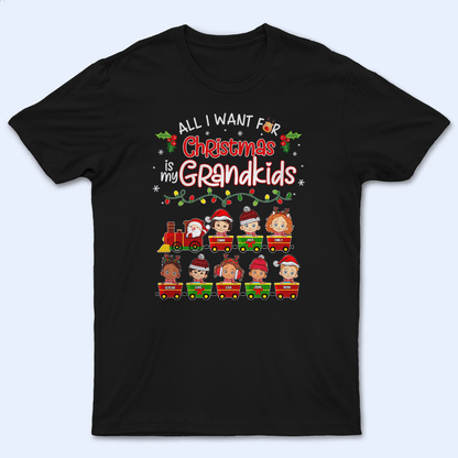 All I Want For Christmas Is My Grandkid - Personalized Custom T Shirt - Christmas, Loving, Funny Gift for Grandma/Nana/Mimi, Mom, Wife, Grandparent