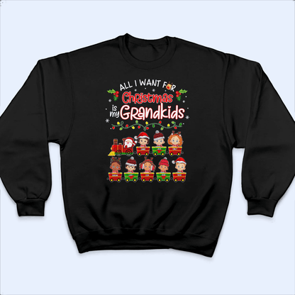 All I Want For Christmas Is My Grandkid - Personalized Custom T Shirt - Christmas, Loving, Funny Gift for Grandma/Nana/Mimi, Mom, Wife, Grandparent