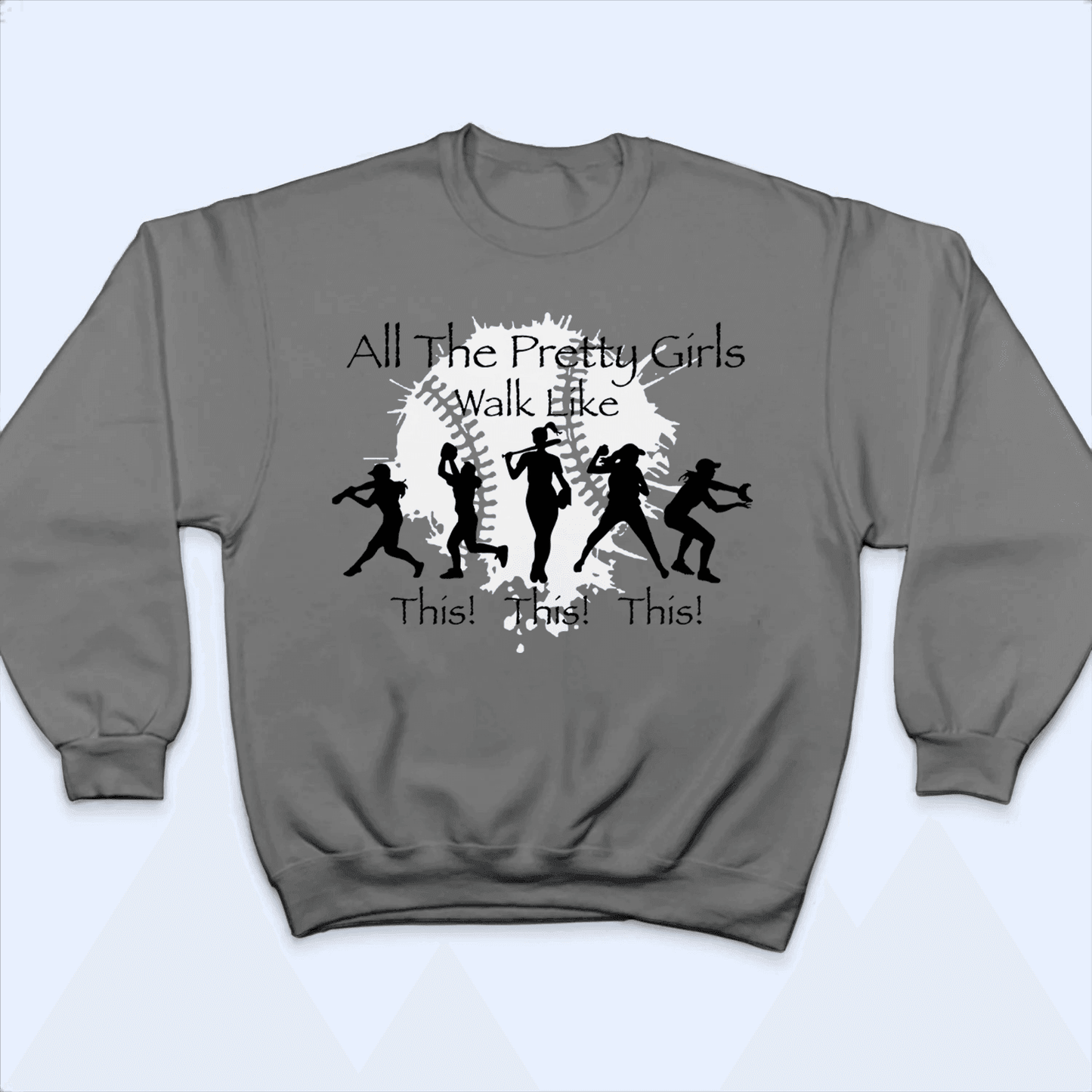 All The Pretty Girls Walk Like This - Baseball/Softball - Personalized Custom T Shirt - Gift for Sport Grandma/Nana/Mimi, Mom, Wife, Grandparent, Granddaughter