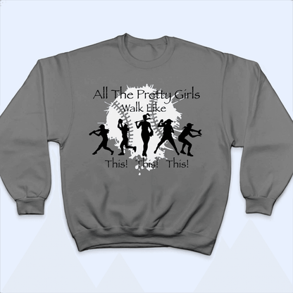 All The Pretty Girls Walk Like This - Baseball/Softball - Personalized Custom T Shirt - Gift for Sport Grandma/Nana/Mimi, Mom, Wife, Grandparent, Granddaughter