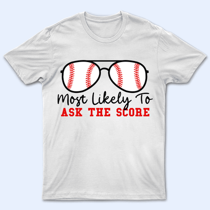 Baseball Sunglasses - Most Likely To - Personalized Custom T Shirt - Gift for Grandma/Nana/Mimi, Mom, Wife, Grandparent