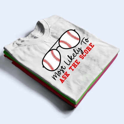 Baseball Sunglasses - Most Likely To - Personalized Custom T Shirt - Gift for Grandma/Nana/Mimi, Mom, Wife, Grandparent