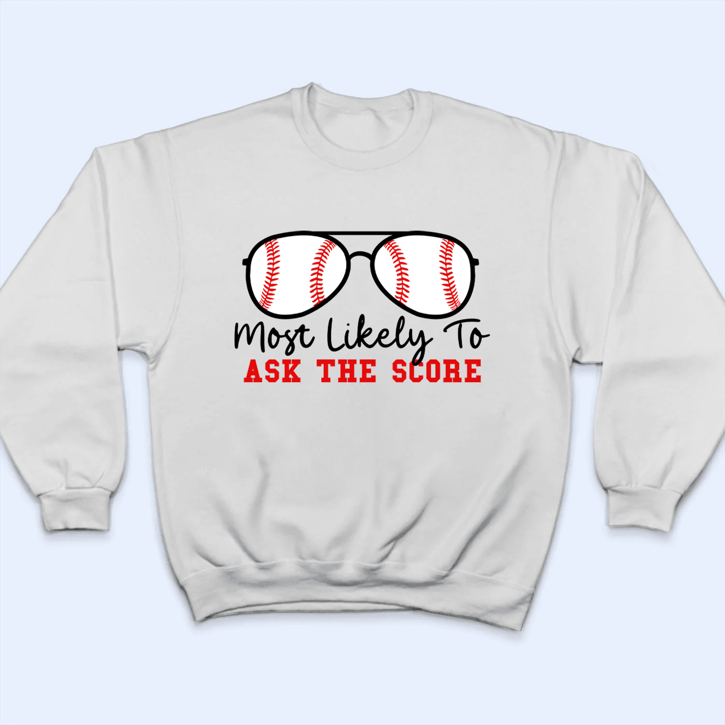 Baseball Sunglasses - Most Likely To - Personalized Custom T Shirt - Gift for Grandma/Nana/Mimi, Mom, Wife, Grandparent