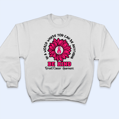 Be Kind Multiple Cancer Awareness - Personalized Custom T Shirt - Birthday, Loving, Funny Gift for Nurse, CNA, Healthcare, Registered RN