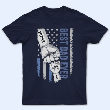 Best Dad Ever Raised Fist Bump - Personalized Custom T Shirt - Father's Day Gift for Dad, Grandpa, Daddy, Dada, Dad Jokes