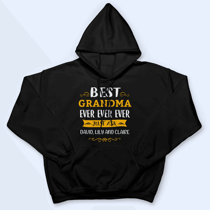 Best Grandma Ever Just Ask My Kids - Personalized Custom T Shirt - Birthday, Loving, Funny Gift for Grandma/Nana/Mimi, Mom, Wife, Grandparent
