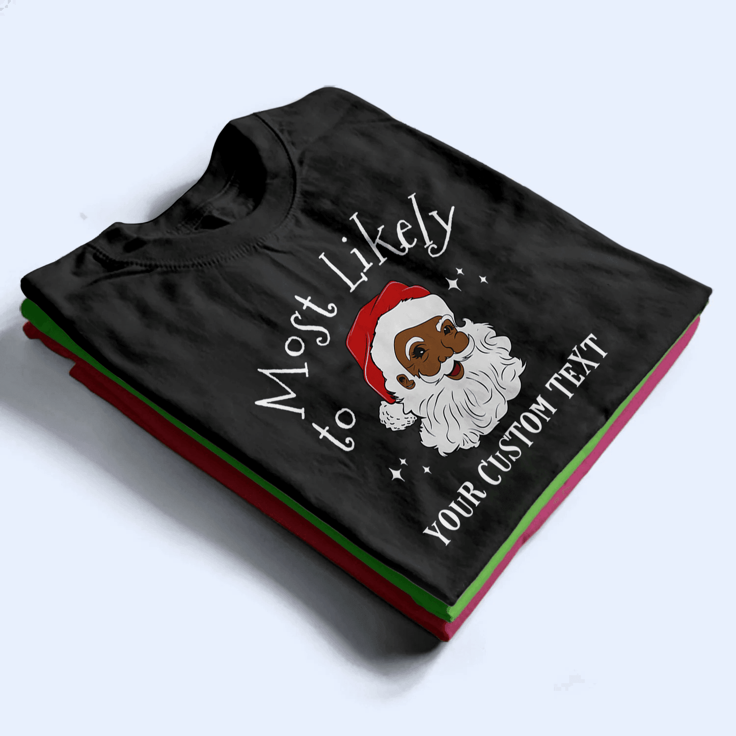 Black Santa Melanin Christmas - Personalized Custom T Shirt - Birthday, Loving, Funny Gift for Black Family, Black Women, Black Men, African American Gifts