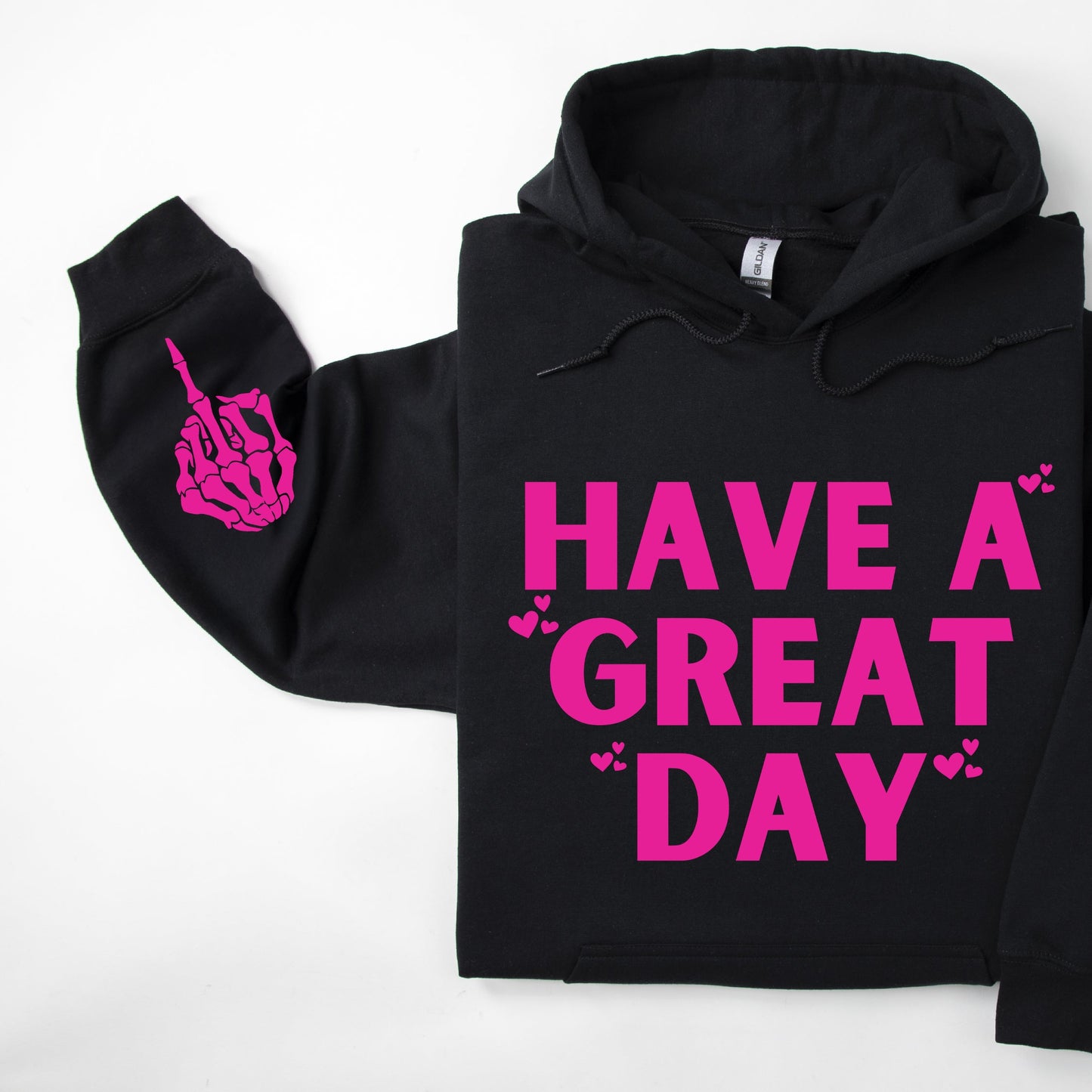 Have A Great Day Hoodie, Skeleton Middle Finger Sleeve Graphic, Sassy, Funny Hooded Sweatshirt