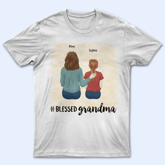 Blessed Grandma - Personalized Custom T Shirt - Birthday, Loving, Funny Gift for Grandma/Nana/Mimi, Mom, Wife, Grandparent
