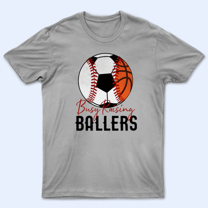 Busy Raising Ballers - Personalized Custom T Shirt - Baseball/Softball/Football Gift for Grandma/Nana/Mimi, Mom, Wife, Grandparent
