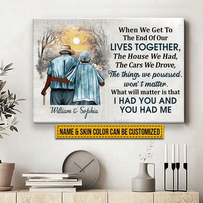 Custom Photo When We Get To The End, Personalized Family Gift For Couples, Valentine, Anniversary, Husband Wife, Her/Him, Grandma/Grandpa, Grandparent | Wrapped Canvas