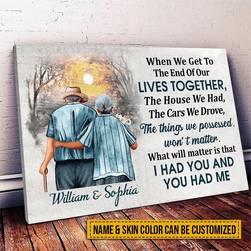 Custom Photo When We Get To The End, Personalized Family Gift For Couples, Valentine, Anniversary, Husband Wife, Her/Him, Grandma/Grandpa, Grandparent | Wrapped Canvas