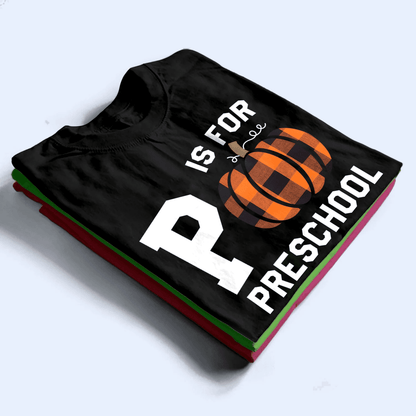 Capital Letter For Teacher Pumpkin - Personalized Custom T Shirt - Birthday, Loving, Funny Gift for Teacher, Kindergarten, Preschool, Pre K, Paraprofessional