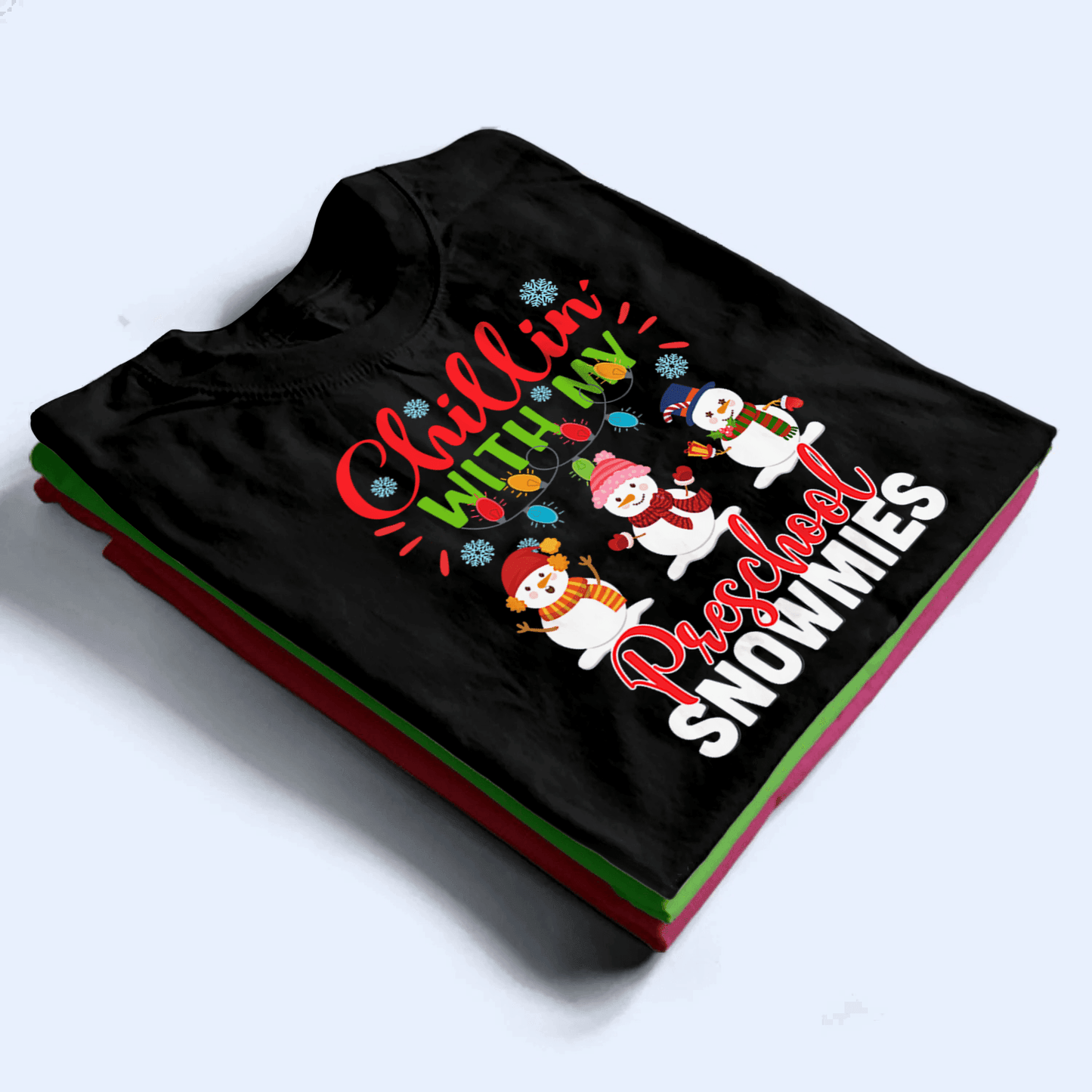 Chillin' with my Snowmies - Christmas - Personalized Custom T Shirt - Birthday, Loving, Funny Gift for Teacher, Kindergarten, Preschool, Pre K, Paraprofessional