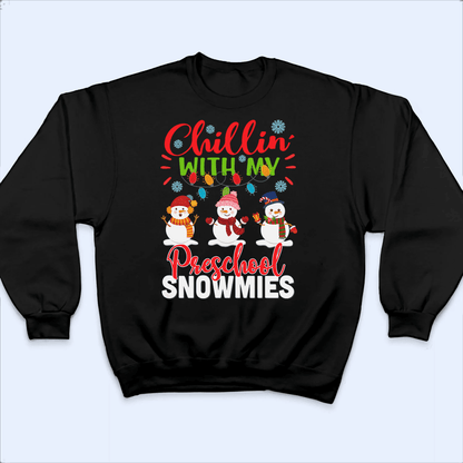 Chillin' with my Snowmies - Christmas - Personalized Custom T Shirt - Birthday, Loving, Funny Gift for Teacher, Kindergarten, Preschool, Pre K, Paraprofessional