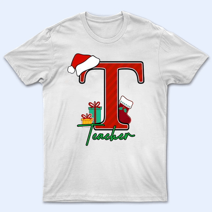 Christmas Alphabet With Name - Personalized Custom T Shirt - Birthday, Loving, Funny Gift for Teacher, Kindergarten, Preschool, Pre K, Paraprofessional