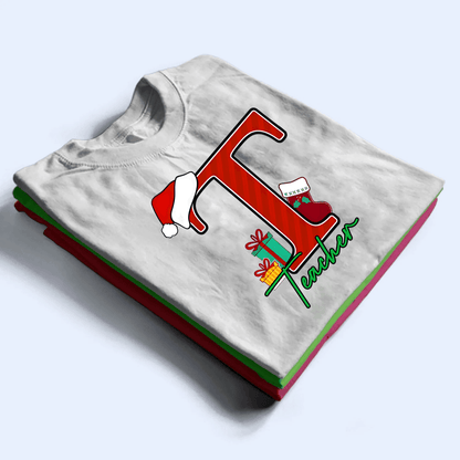 Christmas Alphabet With Name - Personalized Custom T Shirt - Birthday, Loving, Funny Gift for Teacher, Kindergarten, Preschool, Pre K, Paraprofessional