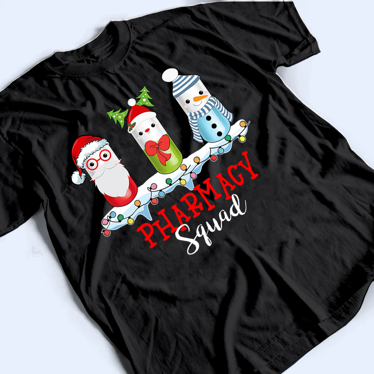 Christmas Pills Squad - Personalized Custom T Shirt - Birthday, Loving, Funny Gift for Nurse, CNA, Healthcare, Registered RN