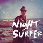 Night Surfer (10Th Anniversary Edition) |