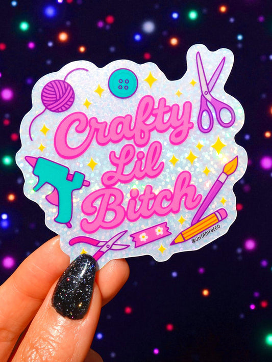 Crafty Lil Bitch- Glitter Holographic Sticker
