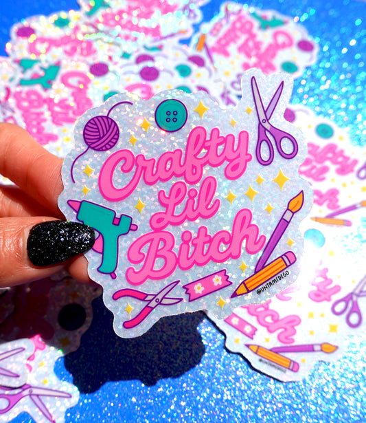 Crafty Lil Bitch- Glitter Holographic Sticker