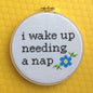 Wake Up Needing a Nap Counted Cross Stitch DIY KIT Intermediate